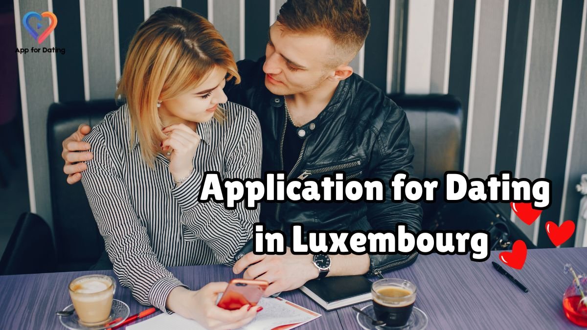 Application for Dating in Luxembourg